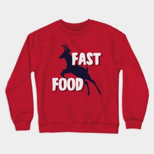 fast food deer hunting Crewneck Sweatshirt